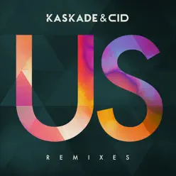 Us (Remixes, Pt. 2) - Single - Kaskade