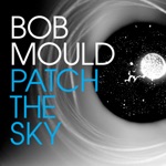 Bob Mould - You Say You