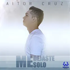 Me Dejaste Solo - Single - Aitor Cruz