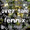 Dirty Money - Over Take & Fennix lyrics