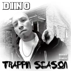 Trappin Season by Dino Dezigner, Trigga, C-Note, Mill Bill, Jq & Nick Lone album reviews, ratings, credits