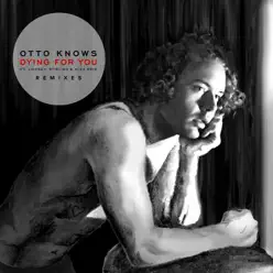 Dying for You (feat. Lindsey Stirling & Alex Aris) [Remixes] - EP - Otto Knows