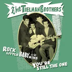 Rock Little Baby of Mine (You're Still the One) - The Tielman Brothers Rock Little Baby of Mine (You're Still the One) - The Tielman Brothers