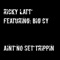 Ain't No Set Trippin' (feat. Big Cy) - Ricky Latt lyrics