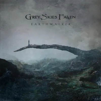 Earthwalker - Single - Grey Skies Fallen