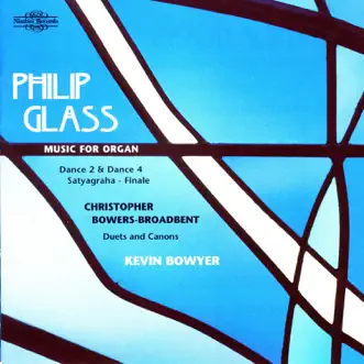 Glass & Bowers-Broadbent: Music for Organ by Kevin Bowyer album reviews, ratings, credits