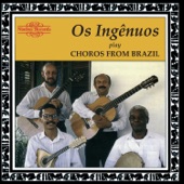 Os Ingênuos - Gostosinho: Choro