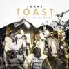 Toast (feat. Boston George) - Single album lyrics, reviews, download