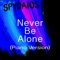 Never Be Alone (Piano Version) - Spydaios lyrics