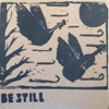 Be Still - EP