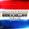 Made in Holland (Reworked) [DJ MNS vs. E-MAxX] - DJ MNS & E-Maxx lyrics
