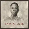 Baby Answer song lyrics