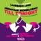 Till Tonight - Laidback Luke & Jonathan Mendelsohn lyrics