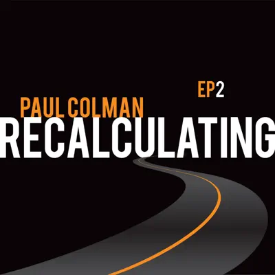 Recalculating EP2 - Paul Colman