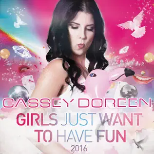 last ned album Cassey Doreen - Girls Just Want To Have Fun 2016