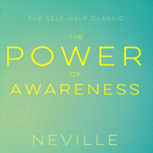 The Power of Awareness (Unabridged) - Neville Goddard Cover Art