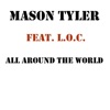 All Around the World (feat. L.O.C.) - Single