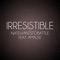 Irresistible (feat. Amalee) - NateWantsToBattle lyrics