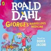 Roald Dahl - George's Marvellous Medicine (Unabridged) artwork