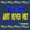 Never Met (feat. Deezy D & Young Fire) - Tuney Tune lyrics