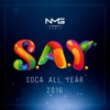 Say (Soca All Year) 2016
