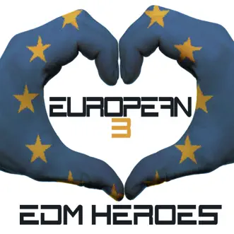 European EDM Heroes 3 by Various Artists album reviews, ratings, credits