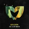 Golden (feat. Elliot Martin) - Single album lyrics, reviews, download