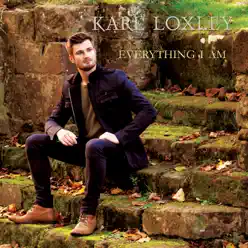 Everything I Am - Karl Loxley
