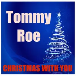 Christmas With You - Single - Tommy Roe Christmas With You - Single - Tommy Roe