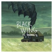 Black Wing - If I Let Him in