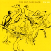 The Sea and Cake - The Transaction