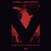 Good To Be Loved (Chris Lake Remix) - Single