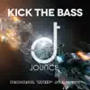 Kick the Bass - Single album lyrics, reviews, download