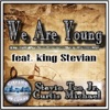We Are Young (feat. King Stevian) - Single
