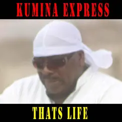 Thats Life - Single by Kumina Express album reviews, ratings, credits