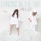 Dancing in the Sky - Dani and Lizzy lyrics