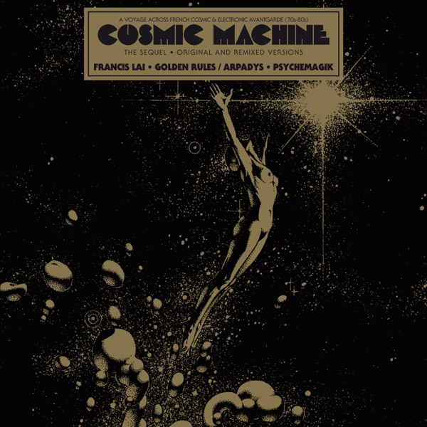 Cosmic Machine: The Sequel (Remixes) - EP - Francis Lai & Arpadys