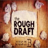 The Rough Draft - EP