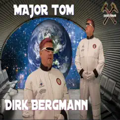 Major Tom - Single by Dirk Bergmann album reviews, ratings, credits