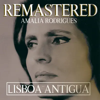 Lisboa antigua (Remastered) - Single - Amália Rodrigues
