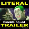 Literal Suicide Squad Trailer - Single album lyrics, reviews, download