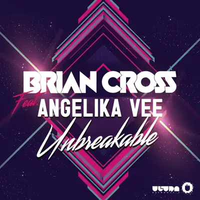Unbreakable (feat. Angelika Vee) - Single - Brian Cross