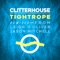 Tightrope (Leigh D Oliver Remix) - Clitterhouse lyrics