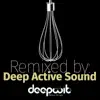 Remixed by Deep Active Sound - Single album lyrics, reviews, download