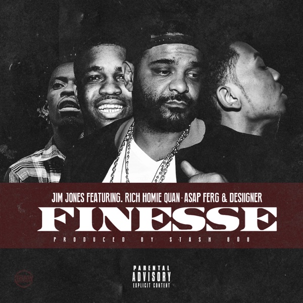 Finesse (feat. Rich Homie Quan, A$AP Ferg & Desiigner) - Single - Jim Jones