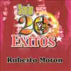 Serie 20 Éxitos Roberto Moron album lyrics, reviews, download