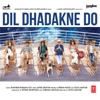 Dil Dhadakne Do (Original Motion Picture Soundtrack) - EP, 2015