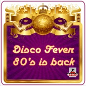 Disco Fever. 80's Is Back artwork