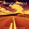 Destination Chillout, Vol. 04 (20 Tracks for Aperitif Moments)
