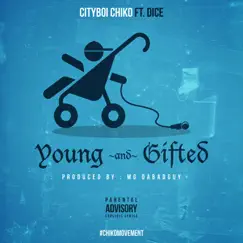 Young & Gifted (feat. Dice) - Single by Cityboi Chiko album reviews, ratings, credits